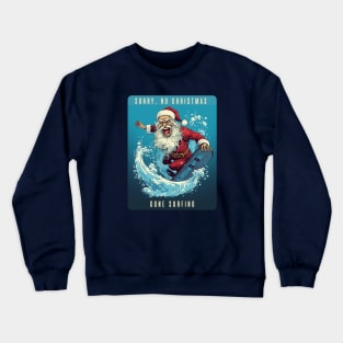 Santa Gone Surfing Crewneck Sweatshirt